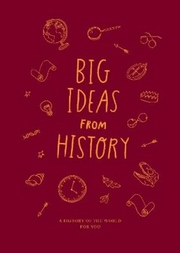 Picture of Big Ideas from History: a history of the world for You