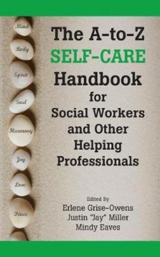 Picture of A-To-Z Self-Care Handbook for Social Workers and Other Helping Pro