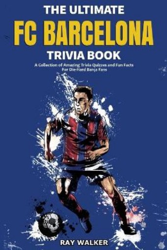 Picture of Ultimate FC Barcelona Trivia Book