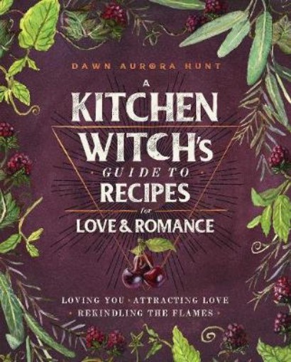 Picture of Kitchen Witch's Guide to Recipes for Love & Romance