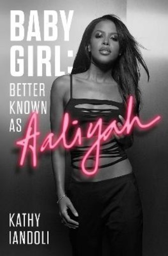 Picture of Baby Girl: Better Known as Aaliyah