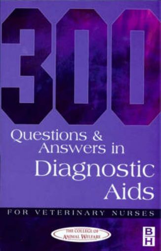 Picture of 300 Questions and Answers in Diagnostic Aids for Veterinary Nurses