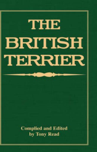 Picture of British Terrier And Its Varieties, History & Origins, Points, Selection, Special Training & Management - By Various Authors