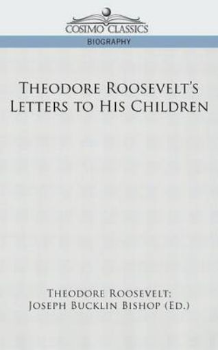 Picture of Theodore Roosevelt's Letters to His Children