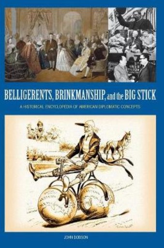 Picture of Belligerents, Brinkmanship, and the Big Stick