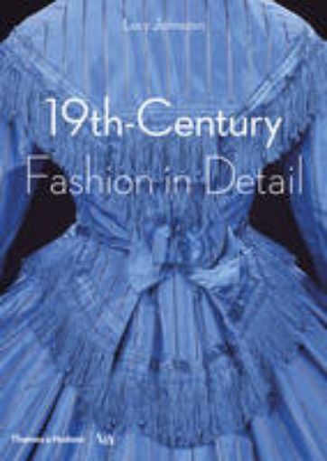 Picture of 19th-Century Fashion in Detail (Victoria and Albert Museum)