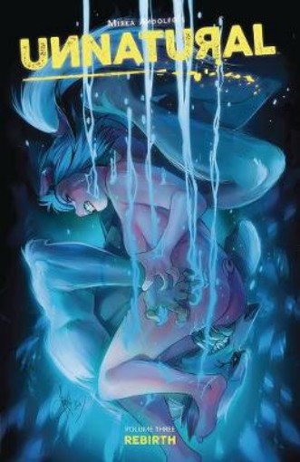 Picture of Unnatural Volume 3: Rebirth