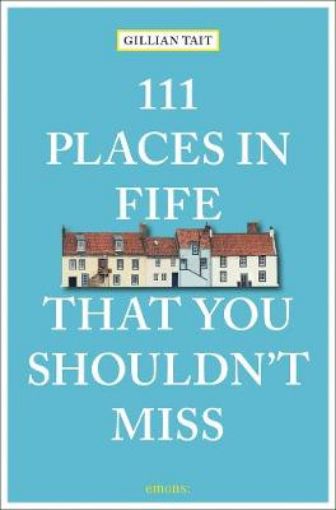 Picture of 111 Places in Fife That You Shouldn't Miss