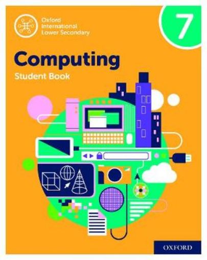 Picture of Oxford International Lower Secondary Computing Student Book 7