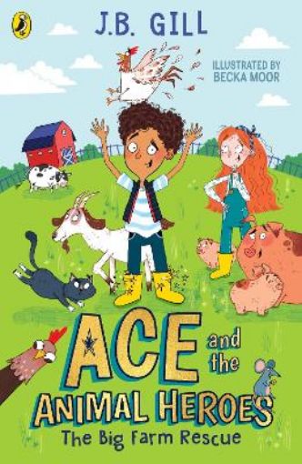 Picture of Ace and the Animal Heroes: The Big Farm Rescue