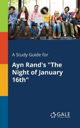 Picture of Study Guide for Ayn Rand's The Night of January 16th