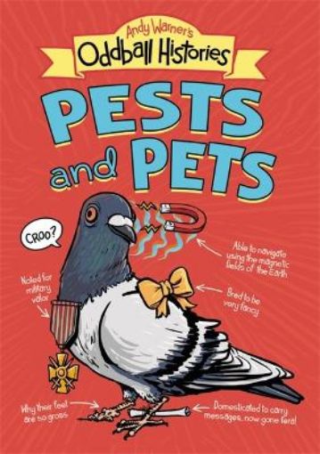 Picture of Andy Warner's Oddball Histories: Pests and Pets