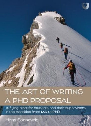 Picture of Art of Writing a PhD Proposal: A Handbook to Facilitate the Transition from MA Student to PhD Candidacy