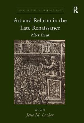 Picture of Art and Reform in the Late Renaissance
