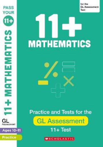 Picture of 11+ Maths Practice and Test for the GL Assessment Ages 10-11