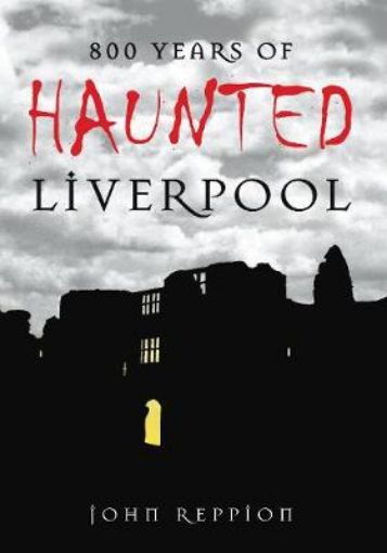 Picture of 800 Years of Haunted Liverpool