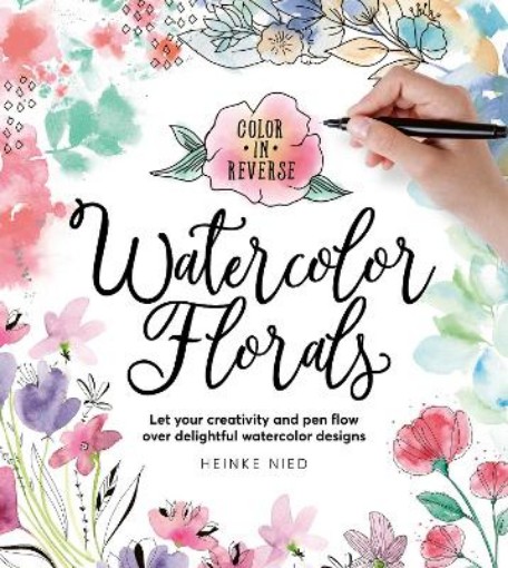 Picture of Color in Reverse: Watercolor Florals