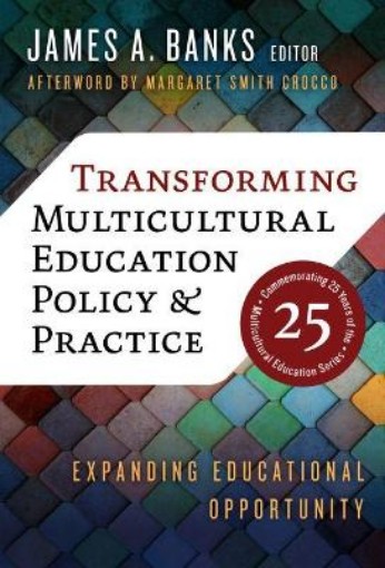 Picture of Transforming Multicultural Education Policy and Practice