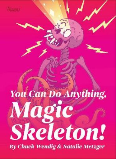 Picture of You Can Do Anything, Magic Skeleton!