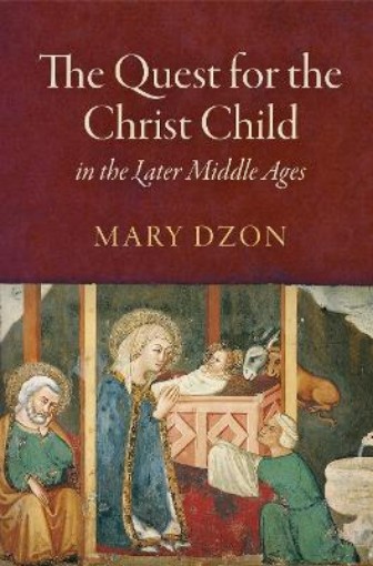 Picture of Quest for the Christ Child in the Later Middle Ages