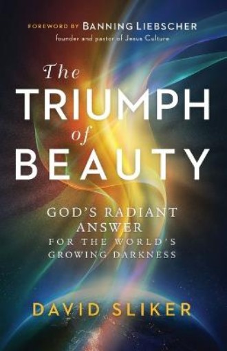 Picture of Triumph of Beauty - God`s Radiant Answer for the World`s Growing Darkness
