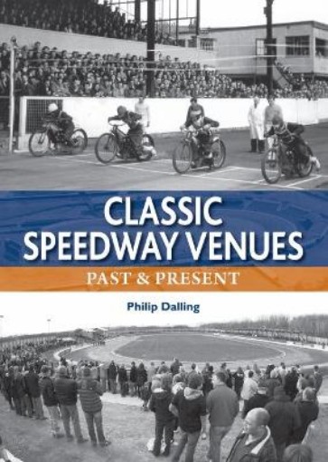 Picture of Classic Speedway Venues - updated edition