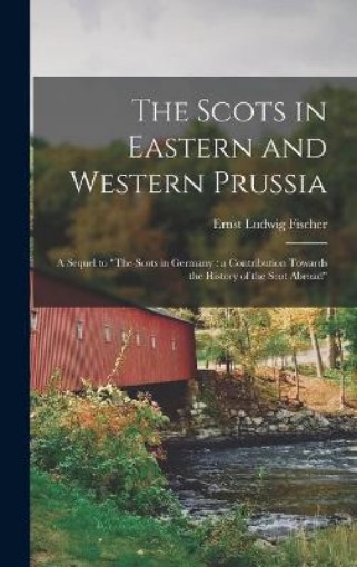 Picture of Scots in Eastern and Western Prussia