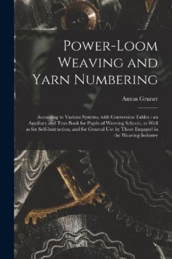 Picture of Power-loom Weaving and Yarn Numbering