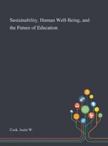 Picture of Sustainability, Human Well-Being, and the Future of Education