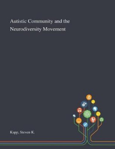 Picture of Autistic Community and the Neurodiversity Movement
