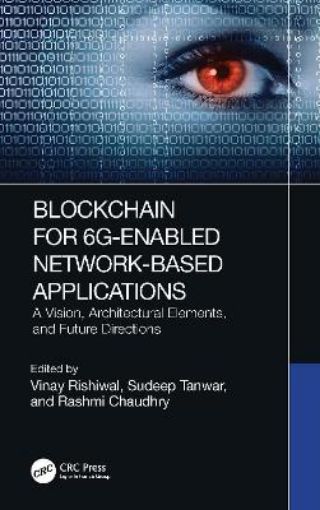 Picture of Blockchain for 6G-Enabled Network-Based Applications