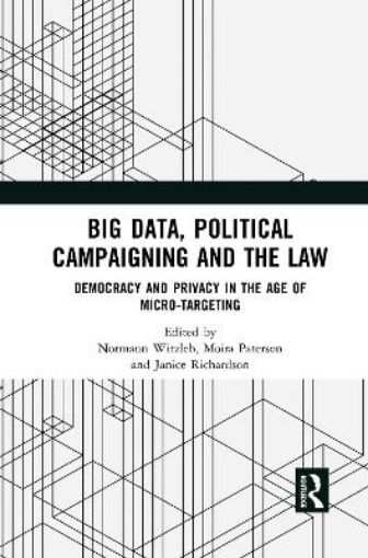 Picture of Big Data, Political Campaigning and the Law