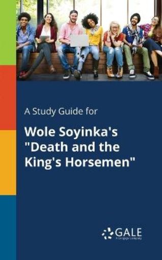Picture of Study Guide for Wole Soyinka's Death and the King's Horsemen