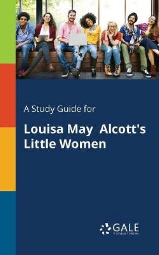 Picture of Study Guide for Louisa May Alcott's Little Women