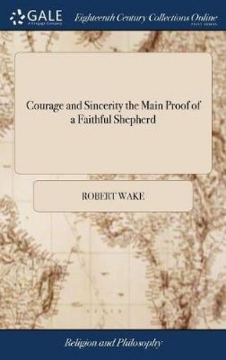 Picture of Courage and Sincerity the Main Proof of a Faithful Shepherd