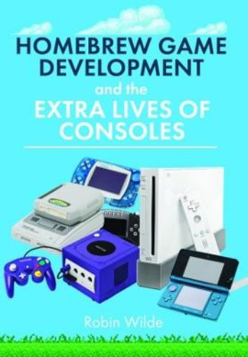 Picture of Homebrew Game Development and The Extra Lives of Consoles