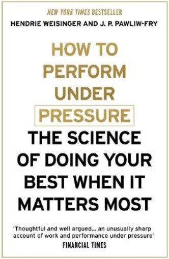 Picture of How to Perform Under Pressure