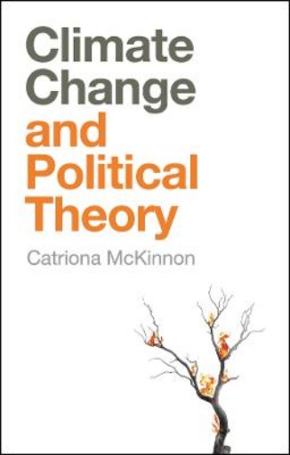 Picture of Climate Change and Political Theory