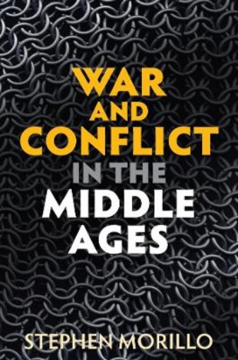 Picture of War and Conflict in the Middle Ages