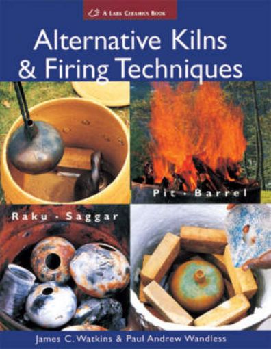 Picture of Alternative Kilns & Firing Techniques