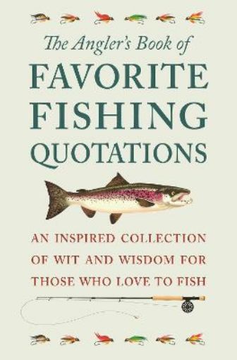 Picture of Angler's Book Of Favorite Fishing Quotations