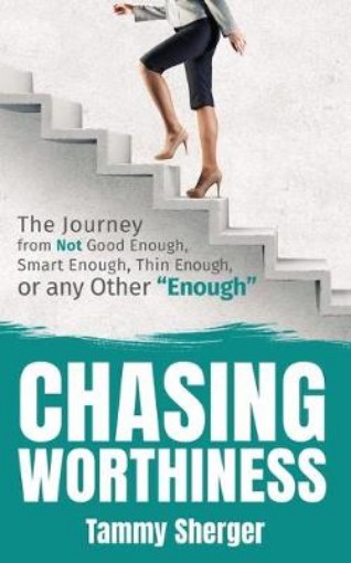 Picture of Chasing Worthiness