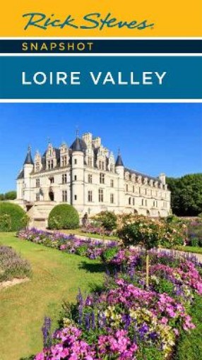 Picture of Rick Steves Snapshot Loire Valley (Sixth Edition)