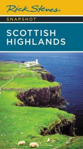 Picture of Rick Steves Snapshot Scottish Highlands (Third Edition)