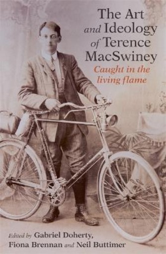 Picture of Art and Ideology of Terence MacSwiney