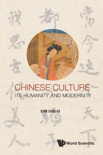 Picture of Chinese Culture: Its Humanity And Modernity