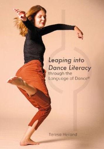 Picture of Leaping into Dance Literacy through the Language of Dance (R)