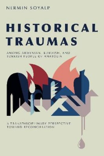 Picture of Historical Traumas among Armenian, Kurdish, and Turkish People of Anatolia