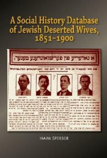 Picture of Social History Database of East European Jewish Deserted Wives, 1851-1900
