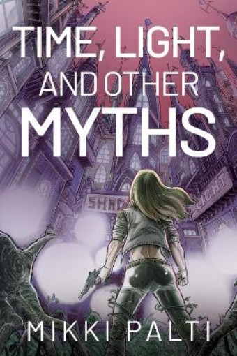 Picture of Time, Light, and Other Myths